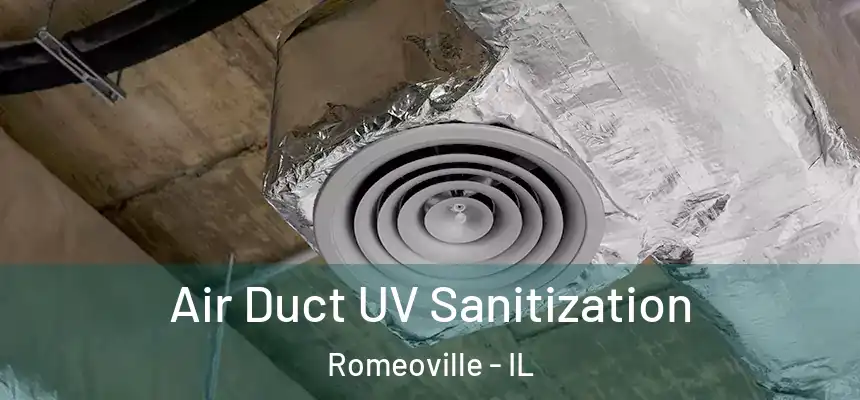  Air Duct UV Sanitization Romeoville - IL