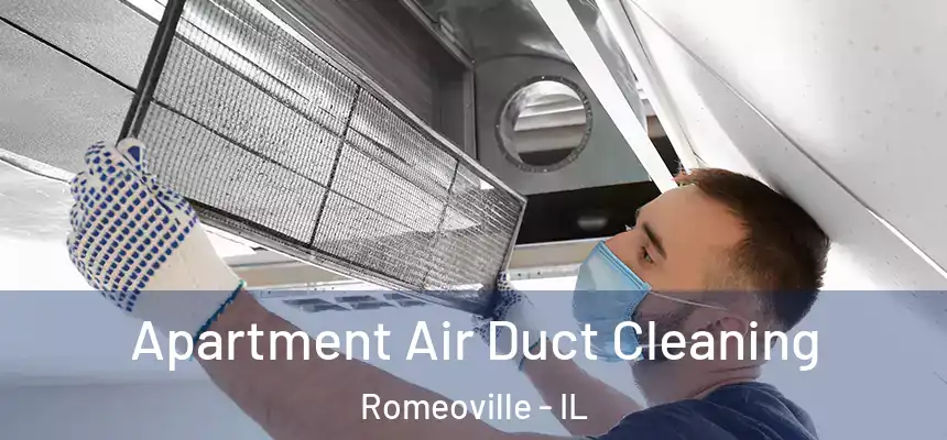  Apartment Air Duct Cleaning Romeoville - IL