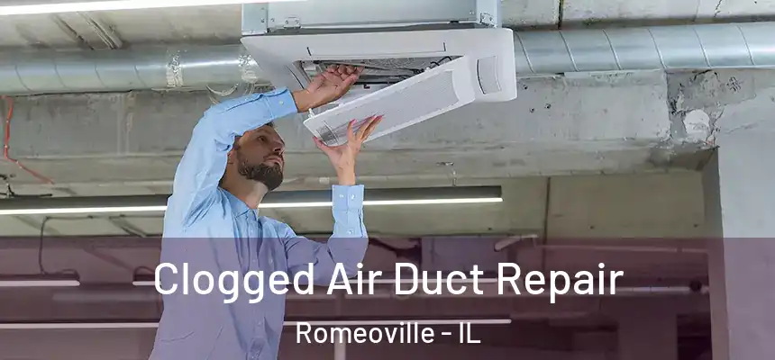  Clogged Air Duct Repair Romeoville - IL