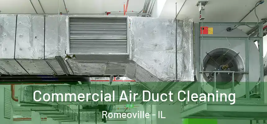 Commercial Air Duct Cleaning Romeoville - IL
