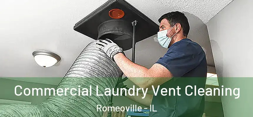  Commercial Laundry Vent Cleaning Romeoville - IL