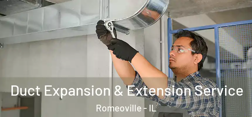 Duct Expansion & Extension Service Romeoville - IL