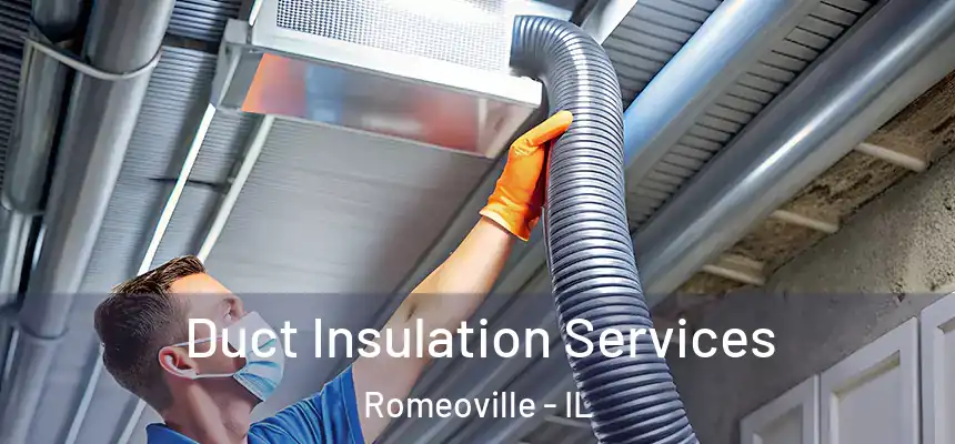  Duct Insulation Services Romeoville - IL