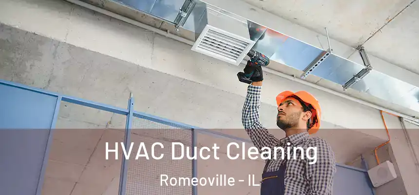  HVAC Duct Cleaning Romeoville - IL