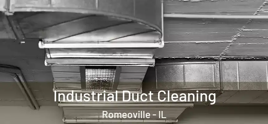 Industrial Duct Cleaning Romeoville - IL